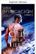Between Heaven and Earth (Invocation #2) by Kassfinol