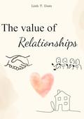 The Value of Relationships: Understanding and balancing exchange values in relationships by Linh T Dam