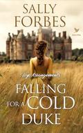 Falling for a Cold Duke : A Historical Regency Romance Book by Sally Forbes