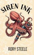 Siren Ink: An MM Omegaverse Romantic Comedy by Rory Steele