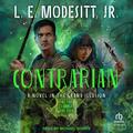Contrarian (The Grand Illusion #3) by L.E. Modesitt Jr.