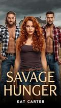 Savage Hunger by Kat Carter