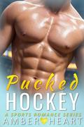 Pucked Hockey: A Sports Romance Series by Amber Heart