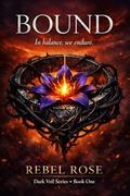 Bound (Dark Veil #1) by Rebel Rose