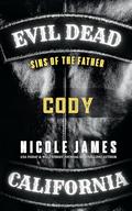 CODY: Sins of the Father (Evil Dead MC - SECOND GENERATION #9) by Nicole James