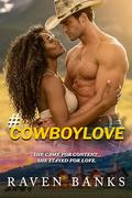 Hashtag Cowboy Love : BWWM, Cowboy, Western, Billionaire Romance by BWWM Club