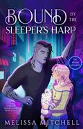 Bound by the Sleeper's Harp (The Arcane Artifacts #1) by Melissa Mitchell
