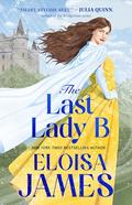 The Last Lady B by Eloisa James