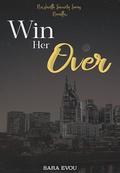 Win Her Over: Novella by Sara Evou