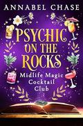 Psychic on the Rocks by Annabel Chase