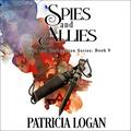 Spies and Allies by Patricia Logan, Michael Dean