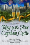 Ring in the New at Caynham Castle (Holiday Romance at Caynham Castle) by Caren Crane