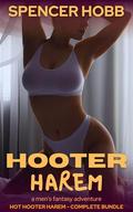 Hot Hooter Harem Complete Bundle: a men's fantasy adventure by Spencer Hobb