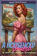 A Household United - A Non-Exclusive Romance (Trophy Wives #4) by Jason Hutchinson