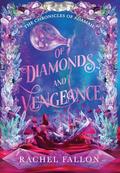 Of Diamonds and Vengeance by Rachel Fallon