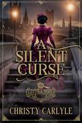 A Silent Curse by Christy Carlyle