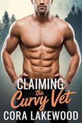 Claiming the Curvy Vet: A Grumpy Sunshine Mountain Man Romance (Ridgewood Falls Protectors #2) by Cora Lakewood