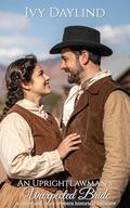An Upright Lawman's Unexpected Bride: A Sweet and Clean Western Historical Romance by Ivy Daylind
