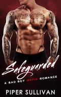 Safeguarded: An Age Gap Mafia Romance by Piper Sullivan