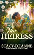 The Heiress: Spicy BWWM Historical Romance Short by Stacy-Deanne