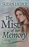 The Mist of Her Memory by Suzan Lauder