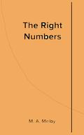 The Right Numbers by M.A. Melby