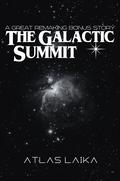The Galactic Summit (The Great Remaking #1.5) by atlas laika