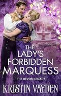 The Lady’s Forbidden Marquess (The Devon Legacy #2) by Kristin Vayden