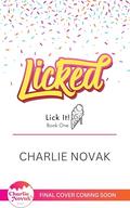 Licked (Lick It! #1) by Charlie Novak