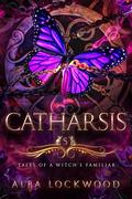 Catharsis (Tales of a Witch's Familiar #5) by Alba Lockwood