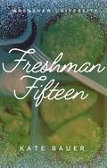 Freshman Fifteen (Wrenshaw University #1) by Kate Bauer