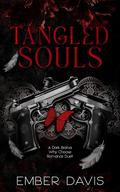 Tangled Souls (Bratva Souls Duet #2) by Ember Davis
