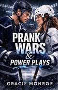 Prank Wars and Power Plays by Gracie Monroe