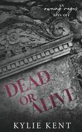 Dead or Alive: An Owning Vegas Spin-Off by Kylie Kent