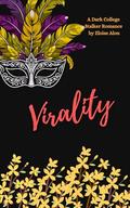 Virality: a very dark stalker college romance story with obsession featuring a plus size fmc and her obsessed stalker Free on Kindle Unlimited by Eloise Alon