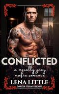 CONFLICTED: a morally grey mafia romance by Lena Little