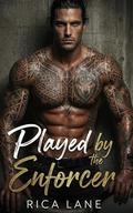 Played by the Enforcer: A Fake Relationship Enemies to Lovers MC Romance (Broken Halos Motorcycle Club #6) by Rica Lane