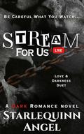 Stream For Us by Starlequinn Angel