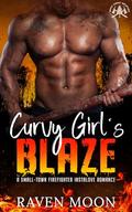 Curvy Girl's Blaze: A Small-Town Firefighter Instalove Romance (West Coast Wildfire #1) by Raven Moon