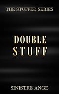 Double Stuff by Sinistre Ange