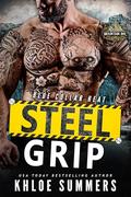 Steel Grip: An Age Gap, Secret Baby, Second Chance Romance by Khloe Summers