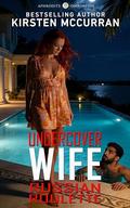 Undercover Wife: Russian Roulette by Kirsten McCurran