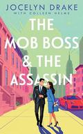 The Mob Boss and the Assassin by Colleen Helme, Jocelyn Drake