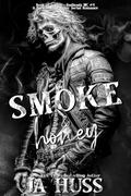 Smoke and Honey (Book of Legion – Badlands MC #4) by J.A. Huss
