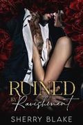 Ruined By Ravishment by Sherry Blake