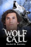 Wolf Call by Rachel M. Raithby