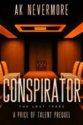 Conspirator (The Price of Talent #2.5) by A.K. Nevermore