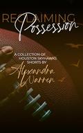 Reclaiming Possession: A Collection of Houston Skyhawks Shorts by Alexandra Warren