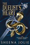 The Duelist's Heart: An Infinite Arcana Short Story by Sheena Jolie