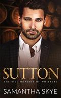 Sutton: A small town billionaire romance by Samantha Skye